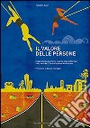 Il valore delle persone. Indipendenza, territorio e spirito imprenditoriale nella vicenda di Confartigianato Assimprese libro di Calvi Massimo