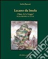 Lucano da Imola. Pittore, detto «Gaggio» Bergomi Habitator (sec. XV-XVI) libro