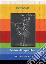 Dietro allo specchio