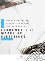 Fondamenti di macchine elettriche. Macchine rotanti in alternata libro