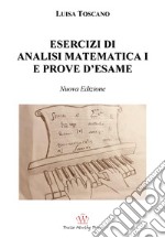 Esercizi di analisi matematica I e prove d'esame. Nuova ediz. libro