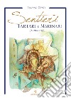 Sentieri tartari e marinari. Frammenti libro di Conti Silvano