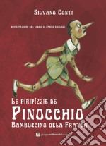 Le piripìzzie di Pinocchio. Bambuccino dela Fratta libro