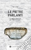 Le pietre parlanti libro di Vispi Pietro