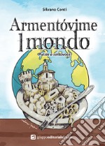 Armentóvime l mondo. Puisie a sottovoce libro