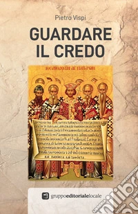 Guardare il Credo