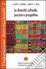 La diversità culturale: percorsi e prospettive