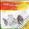 Le avventure della famiglia Organelli. Ediz. illustrata. Con CD Audio libro di Naretto Giuseppe