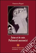 Intus et in cute. Palinsesti anatomici libro