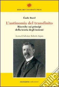 L'antinomia del transfinito. Ricerche sui principi della teoria degli insiemi libro