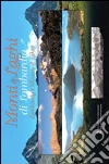 Monti & laghi di Lombardia-Lombardy's mounts & lakes libro