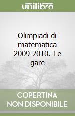 Olimpiadi di matematica 2009-2010. Le gare libro