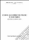 Curve algebriche piane e sghembe. Corso del prof. G. Castelnuovo (1922-23) libro