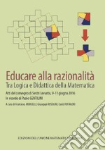 Educare alla razionalità. Tra logica e didattica della matematica