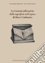 Le «Lezioni sulla teoria delle superficie» nell'opera di Ricci-Curbastro libro