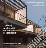 12 alloggi sperimentali nel contratto di quartiere II. Social housing con vista mare libro