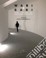 Wabi e Sabi. Oltre l'estetica del minimalismo giapponese libro