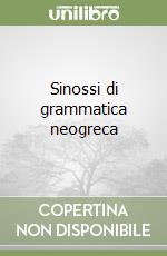 Sinossi di grammatica neogreca libro