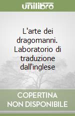 L'arte dei dragomanni. Laboratorio di traduzione dall'inglese