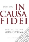 In causa fidei. Studi sul momento teologico-politico della prima età moderna libro