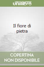 Il fiore di pietra libro