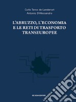 L'Abruzzo, l'economia e le reti di trasporto transeuropee