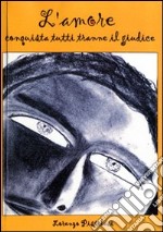 L'amore conquista tutti tranne il giudice libro