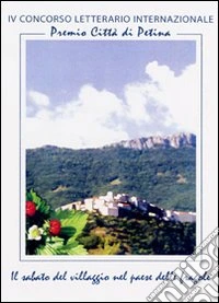 Premio città di Petina. Il sabato del villaggio nel paese delle fragole libro