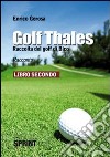 Golf thales. Raccolta del golf di Bico. Libro secondo libro