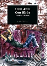 Mille anni con Elide libro