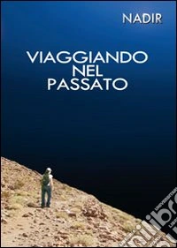 Viaggiando nel passato libro
