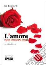 L'amore non muore mai libro