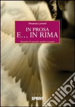 In prosa e... in rima libro