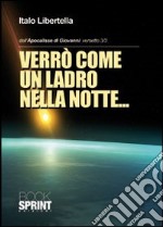 Dall'Apocalisse di Giovanni: versetto 3/3. Verrò come un ladro nella notte... libro