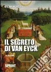 Il segreto di van Eyck libro di Reyes Gildo