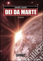 Dei da Marte libro