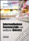 Intermediazione commerciale nel settore Grocery libro