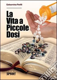 La vita a piccole dosi libro