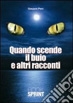 Quando scende il buio e altri racconti