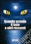 Quando scende il buio e altri racconti libro