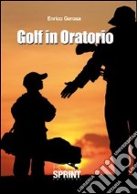 Golf in oratorio libro