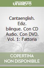 Cantaenglish. Ediz. bilingue. Con CD Audio. Con DVD. Vol. 1: Fattoria libro