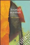 Animali minimali libro