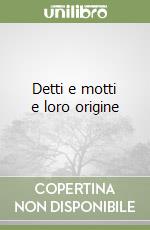 Detti e motti e loro origine