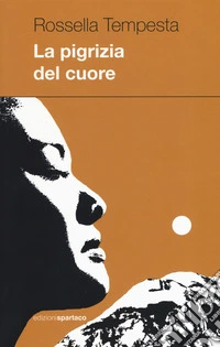 La pigrizia del cuore libro