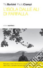 L'isola dalle ali di farfalla libro