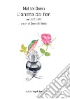 L'anima dei fiori. Vol. 2: Le rose libro di Serao Matilde Trotta D. (cur.)