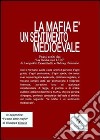 La mafia è un sentimento medioevale libro