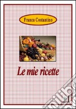 Le mie ricette