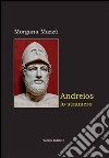 Andreios lo straniero libro di Mazzù Morgana